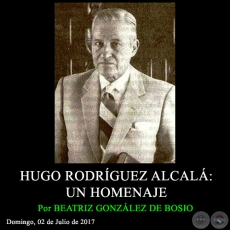 HUGO RODRGUEZ ALCAL: UN HOMENAJE - Por BEATRIZ GONZLEZ DE BOSIO - Domingo, 02 de Julio de 2017